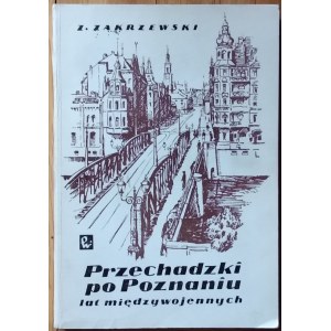 Zakrzewski Zbigniew - Strolls around Poznań of the interwar years