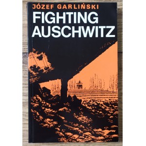 Garliński Józef • Fighting Auschwitz [dedykacja autorska]