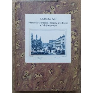 Roskau-Rydel Isabel • Niemiecko-austriackie rodziny urzędnicze w Galicji 1772-1918