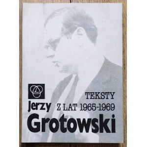 Grotowski Jerzy • Teksty z lat 1965-1969