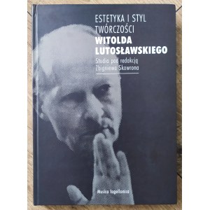 Ästhetik und Stil von Witold Lutosławskis Werk