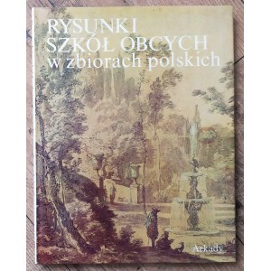 Rysunki szkół obcych w zbiorach polskich. Seria: Polskie Zbiory Graficzne