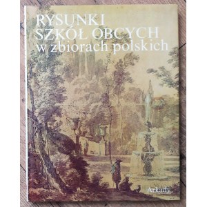 Drawings of foreign schools in Polish collections. Series: Polish Graphic Collections