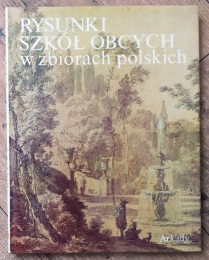 Drawings of foreign schools in Polish collections. Series: Polish Graphic Collections