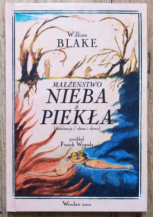 Blake William • Małżeństwo Nieba & Piekła [iluminacja / obraz i słowo]
