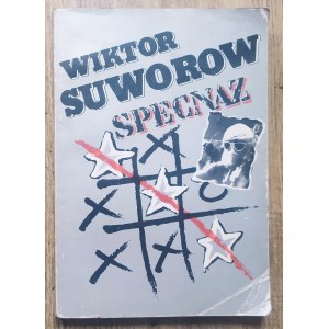 Suworow Wiktor • Specnaz. Historia sowieckich sił specjalnych [dedykacja autorska]