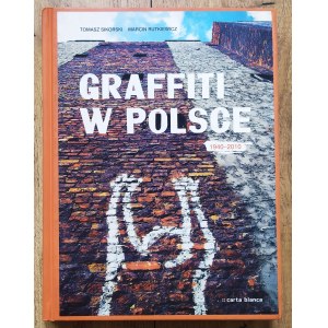 Sikorski Tomasz, Rutkiewicz Marcin - Graffiti in Polen 1940-2010