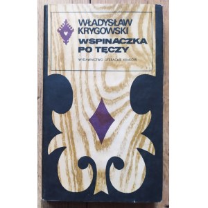 Krygowski Władysław • Wspinaczka po tęczy [autograf]