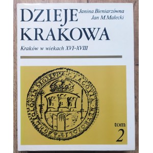 History of Cracow Volume 2 Cracow in the XVI-XVIII centuries