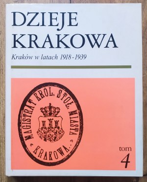 Dzieje Krakowa tom 4. Kraków w latach 1918-1939