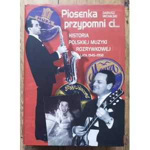 Piosenka przypomni ci. Historia polskiej muzyki rozrywkowej 1945-1958