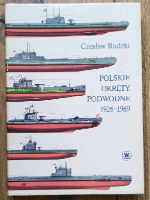 Rudzki Czesław • Polskie okręty podwodne 1926-1969