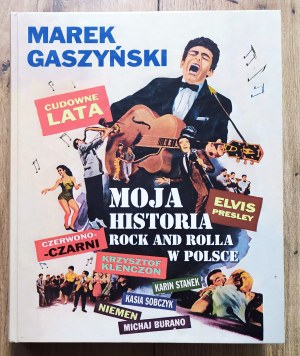Gaszyński Marek • Cudowne lata. Moja historia Rock and Rolla w Polsce