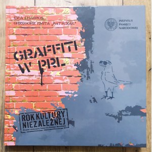 Chabros Ewa, 'Patyczak' Grzegorz Kmita - Graffiti in communist Poland