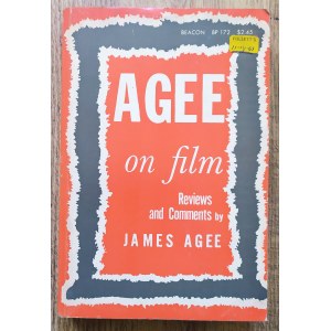 Agee James - Agee on Film: Reviews and Comments