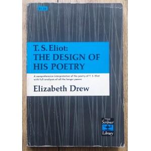 Drew Elizabeth - T.S.Eliot. Der Entwurf seiner Poesie