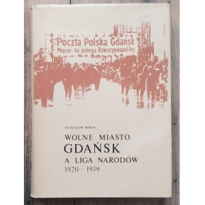 Mikos Stanisław - Die Freie Stadt Gdańsk und der Völkerbund 1920-1939
