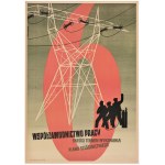 Propaganda poster Labor competition will shorten the deadline for implementation of the six-year plan Design by T. Jodlowski (1950)