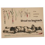 Plakat do filmu Strzał na bagnach Projekt Jerzy Jaworowski (1960)
