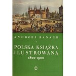Andrzej Banach, POLSKA KSIĄŻKA ILUSTROWANA 1800-1900