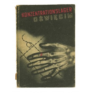 Konzentrationslager Oświęcim (Auschwitz - Birkenau) - Zentralkomission für untersuchung der Nazi-verbrechen in Polen - Wydawnictwo Prawnicze, Warszawa 1955r.