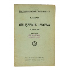 KUBALA L. - Oblężenie Lwowa w roku 1648, wydanie II, Biblioteczka Uniwersytetów Ludowych i Młodzieży Szkolnej nr 120