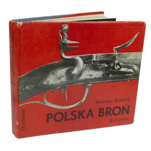 [POLSKIE RZEMIOSŁO] KOBIELSKI Stanisław - Polish weapons. Firearms. Ossolineum 1975