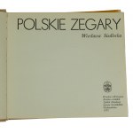 [POLSKIE RZEMIOSŁO] SIEDLECKA Wiesława - Polskie zegary. Ossolineum 1988