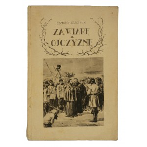 JEZIERSKI Edmund - Für Glaube und Vaterland. Ein wahres Bild aus dem Jahr 1863