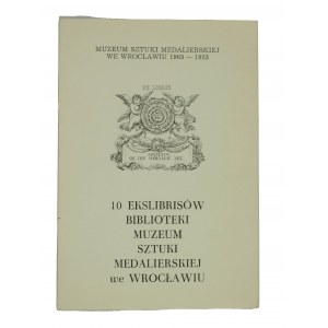 10 Ekslibris der Bibliothek des Museums für Medaillenkunst in Wrocław zum 20-jährigen Bestehen des Museums 1965-1985