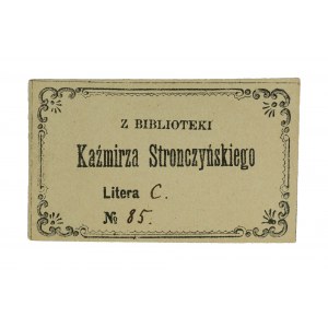 [XIX wiek] Exlibris / wklejka Z biblioteki Kaźmirza Stronczyńskiego, litera C, nr 85