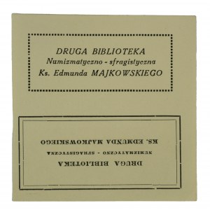 Wklejka Druga biblioteka numizmatyczno - sfragistyczna ks. Edmunda Majkowskiego