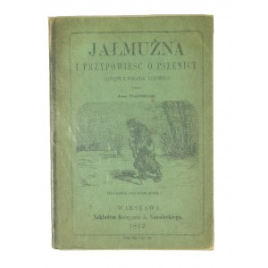 CHĘCIŃSKI Jan - Jałmużużna i przypowieść o pszenicy. Storytelling from a folk tale, Warsaw 1862.