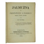 CHĘCIŃSKI Jan - Jałmużna i przypowieść o pszenicy. Gawędy z podania ludowego, Warszawa 1862r.