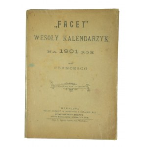 FACET Fröhlicher Kalender für 1901, herausgegeben von Francesco, Warschau 1900.