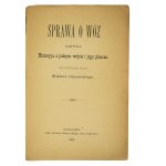 OLSZEWSKI Wiktor - Sprawa o wóz czyli historyja o jednym wójcie i jego pisarzu, Warszawa 1888r.