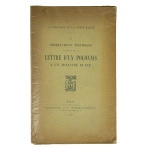 Observations politiques a propos de la lettre d'un Polonais a un ministre Russe [Politische Anmerkungen zu einem Brief eines Polen an einen russischen Minister], Paris 1905.