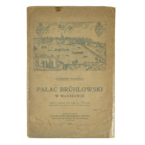 KONARSKI Kazimierz - Der Brühlsche Palast in Warschau, Warschau 1915.