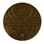 Medal Paulina HOŁYSZOWA 1892-1975 folk poetess of Chelm land, PTTK 1978.