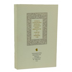 Księga pamiątkowa Ogólnopolskiego Zjazdu Bibliofilów w Toruniu 23-24 września 1978 roku, Towarzystwo Bibliofilów imienia J.Lelewela w Toruniu 1982