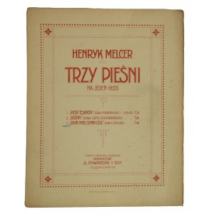 Henryk Melcer Three songs for one voice , No. 3 Opłyń mnie, ciemny lesie, words by K. Tetmajer