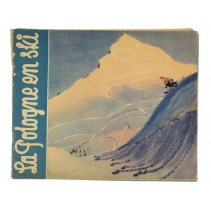 [II RP] Polska na nartach / La Pologne en ski - broszura reklamująca wypoczynek na nartach w Polsce, przed 1939r.