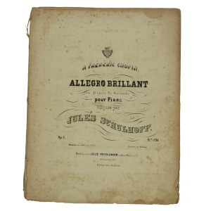 [XIX wiek] A Frederic CHOPIN allegro Brillant eu forme de Sonate pour piano compose par Jules Schulhoff Op. 1, Berlin Jules Friedlander ci devant Stern & Co.