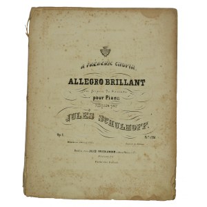 [XIX Jahrhundert] A Frederic CHOPIN allegro Brillant eu forme de Sonate pour piano compose par Jules Schulhoff Op. 1, Berlin Jules Friedlander ci devant Stern &amp; Co.