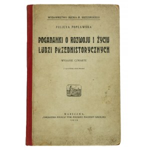 POPŁAWSKA Felicya - Pogadanki o rozwoju i życiu ludzi przedhistorycznych, z licznymi rysunkami, Warszawa 1919r.