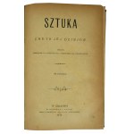 ŁEPKOWSKI Józef - Sztuka. Zarys jej dziejów jednocześnie podręcznik dla uczących się i przewodnik dla podróżujących, 104 drzeworyty, Kraków 1872r.