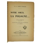 Barot - Forliere M. er L. - Notre soeur, La Pologne... notes et impressions / Our sister Poland.... notes and impressions, 63 illustrations by A. Landelle, Paris 1928.