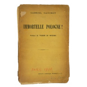 DAUCHOT Gabriel - Immortele Pologne !, Paris 1908r.