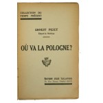 PEZET Ernest - Ou va La Pologne? / Dokąd zmierzasz Polsko ?, Paris 1930r.