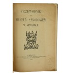 Przewodnik po Muzeum Narodowem w Krakowie, Kraków 1911r.